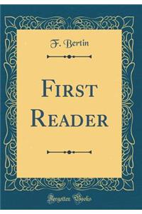 First Reader (Classic Reprint)