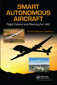 Smart Autonomous Aircraft: Flight Control and Planning for Uav