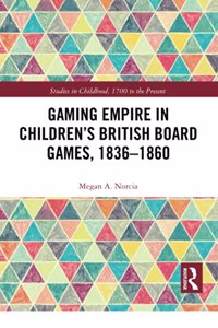 Gaming Empire in Children's British Board Games, 1836-1860