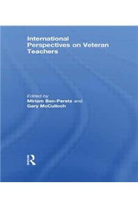 International Perspectives on Veteran Teachers