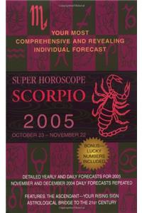 Scorpio (Super Horoscopes 2005)