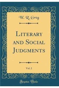 Literary and Social Judgments, Vol. 2 (Classic Reprint)