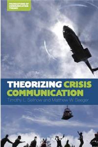 Theorizing Crisis Communication C
