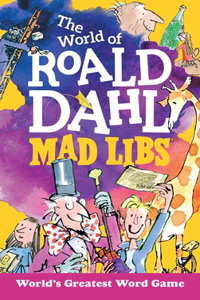 World of Roald Dahl Mad Libs