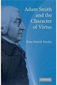 Adam Smith and the Character of Virtue