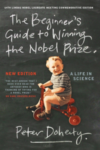 Beginner's Guide to Winning the Nobel Prize (New Edition)