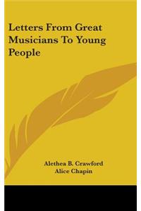 Letters From Great Musicians To Young People