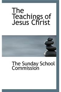 The Teachings of Jesus Christ