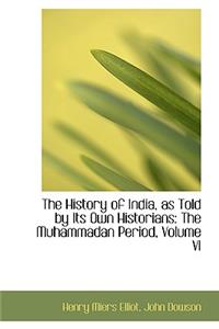 The History of India, as Told by Its Own Historians