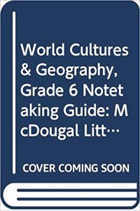 McDougal Littell World Cultures & Geography Georgia: Notetaking Guide (Student) Grade 6