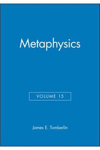Metaphysics, Volume 15