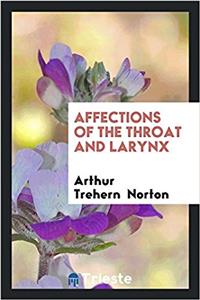 Affections of the Throat and Larynx