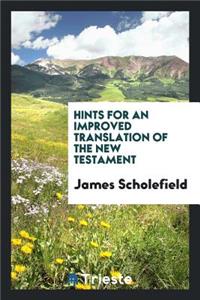 Hints for an Improved Translation of the New Testament
