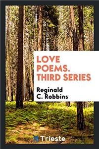 LOVE POEMS. THIRD SERIES