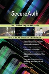 SecureAuth The Ultimate Step-By-Step Guide
