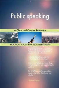 Public speaking A Clear and Concise Reference