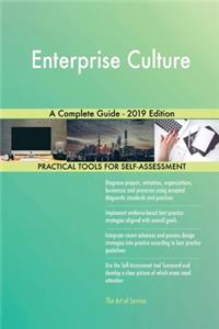 Enterprise Culture A Complete Guide - 2019 Edition