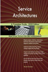 Service Architectures A Complete Guide - 2020 Edition