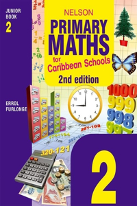 Nelson Primary Maths for Caribbean Schools Junior Book 2 Second Edition