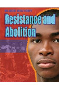 Resistance and Abolition