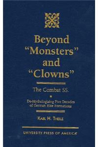 Beyond 'Monsters' and 'Clowns'-The Combat SS