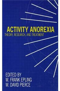 Activity Anorexia