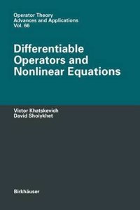 Differentiable Operators and Nonlinear Equations (Operator Theory Advances & Applications)