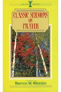 Classic Sermons on Prayer