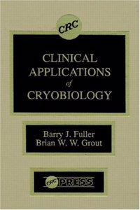 Clinical Applications of Cryobiology