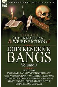 Collected Supernatural and Weird Fiction of John Kendrick Bangs