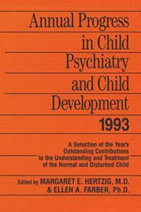 Annual Progress in Child Psychiatry and Child Development 1993