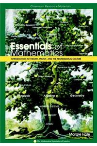 Essentials of Mathematics: Introduction to Theory, Proof, and the Professional Culture