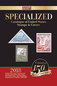 Scott 2018 Specialized Catalgoue of United States Stamps & Covers