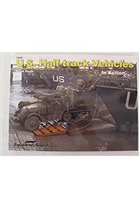 U.S. Half-Track Vehicles in Action