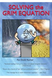 Solving the grim equation