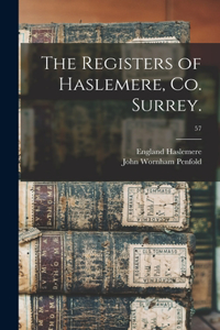 Registers of Haslemere, Co. Surrey.; 57