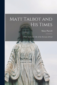 Matt Talbot and His Times
