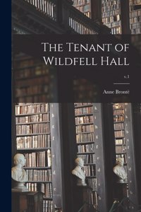 Tenant of Wildfell Hall; v.1