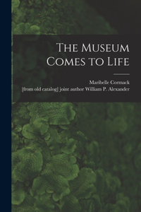 Museum Comes to Life