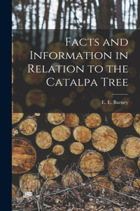 Facts and Information in Relation to the Catalpa Tree