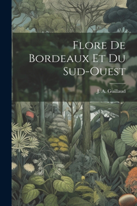 Flore de Bordeaux et du Sud-Ouest