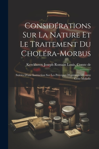 Considérations Sur La Nature Et Le Traitement Du Choléra-morbus