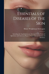 Essentials of Diseases of the Skin