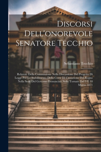 Discorsi Dell'onorevole Senatore Tecchio