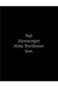 Best Neurosurgery Nurse Practitioner. Ever