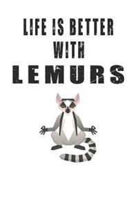 Life Is Better With Lemurs