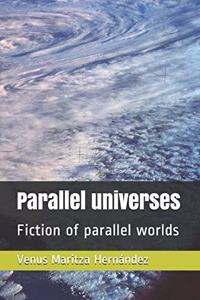 Parallel universes