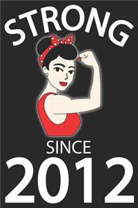 Strong Since 2012