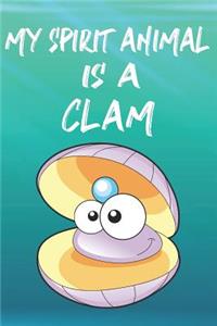 My Spirit Animal Is A Clam