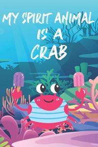 My Spirit Animal Is A Crab